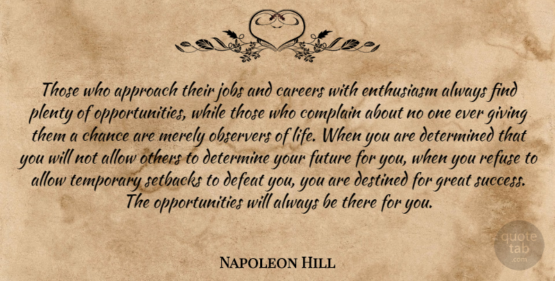 Napoleon Hill Quote About Jobs, Opportunity, Careers: Those Who Approach Their Jobs...