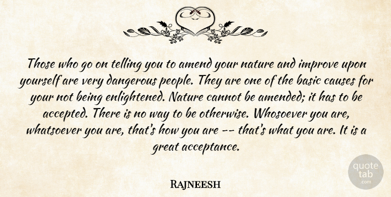 Rajneesh Quote About Acceptance, People, Goes On: Those Who Go On Telling...