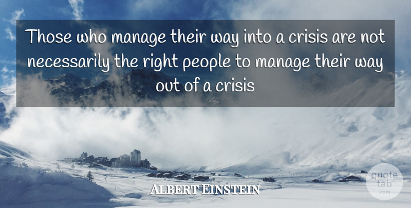 Albert Einstein Quote About Business, People, Way: Those Who Manage Their Way...