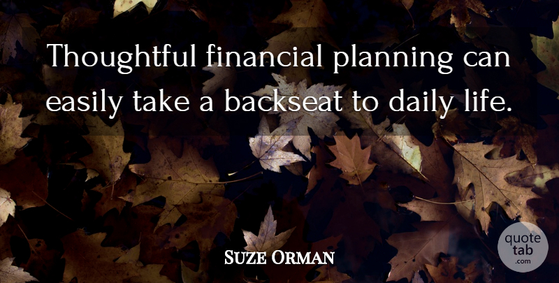Suze Orman Quote About Thoughtful, Planning, Financial: Thoughtful Financial Planning Can Easily...