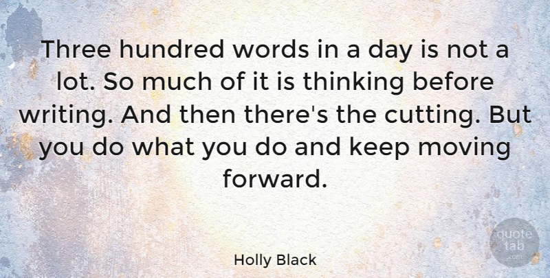 Holly Black Quote About Hundred, Three: Three Hundred Words In A...