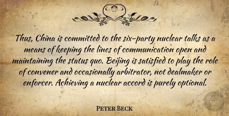 Peter Beck Quote About Accord, Achieving, Beijing, China, Committed: Thus China Is Committed To...
