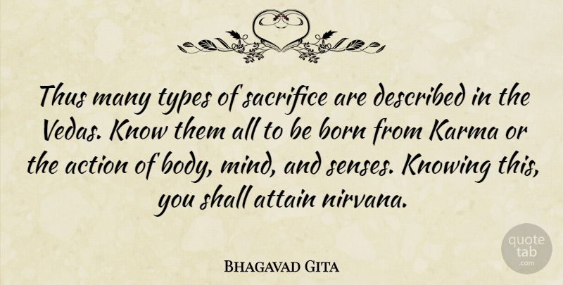 Bhagavad Gita Quote About Action, Attain, Born, Karma, Knowing: Thus Many Types Of Sacrifice...