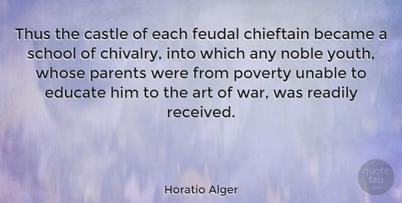 Horatio Alger Quote About Art, War, School: Thus The Castle Of Each...