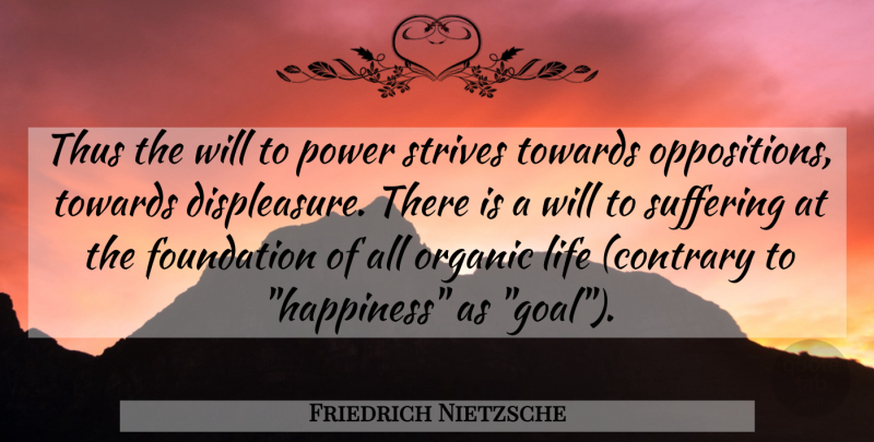 Friedrich Nietzsche Quote About Power, Goal, Suffering: Thus The Will To Power...