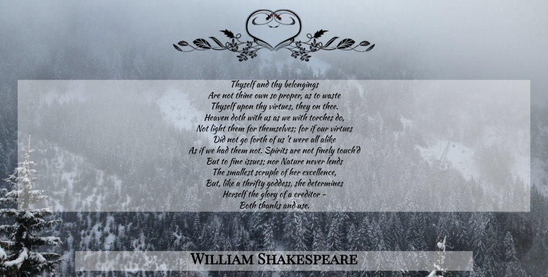 William Shakespeare Quote About Light, Issues, Heaven: Thyself And Thy Belongings Are...