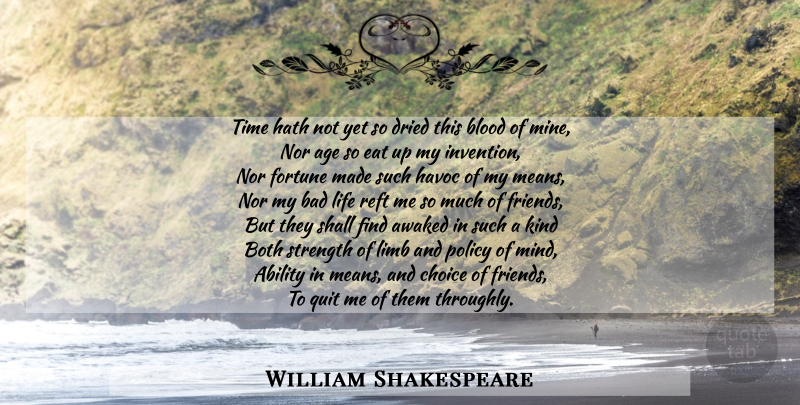 William Shakespeare Quote About Mean, Blood, Choices: Time Hath Not Yet So...
