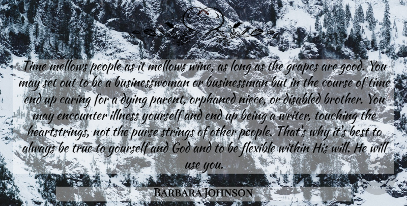 Barbara Johnson Quote About Time, Brother, Niece: Time Mellows People As It...