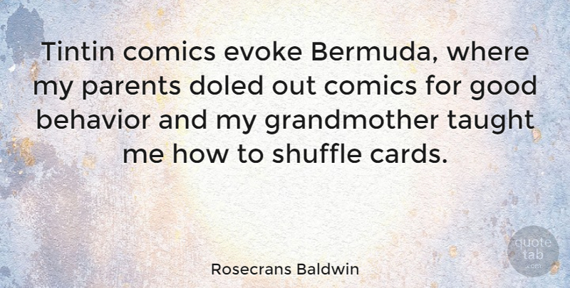 Rosecrans Baldwin Quote About Comics, Evoke, Good, Shuffle, Taught: Tintin Comics Evoke Bermuda Where...