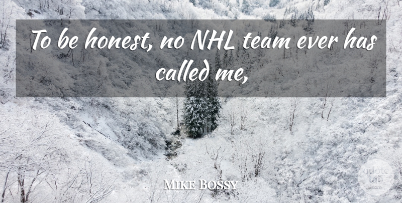 Mike Bossy Quote About Team: To Be Honest No Nhl...