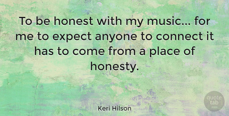 Keri Hilson Quote About Honesty, Honest, Being Honest: To Be Honest With My...
