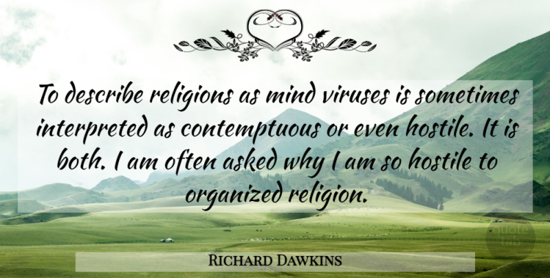 Richard Dawkins Quote About Mind, Atheism, Viruses: To Describe Religions As Mind...