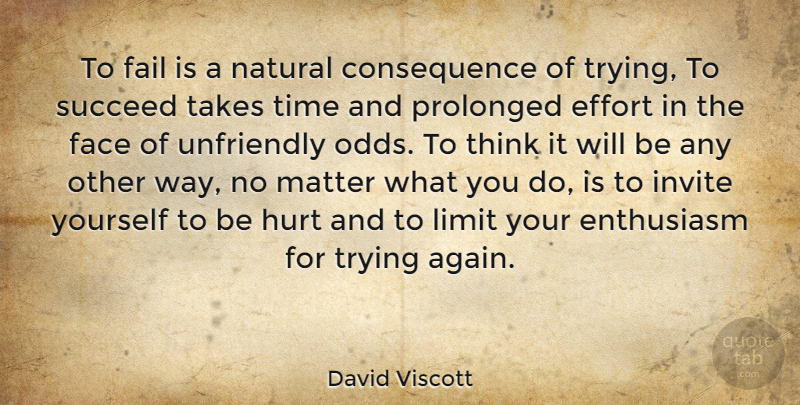 David Viscott Quote About Hurt, Failure, Thinking: To Fail Is A Natural...