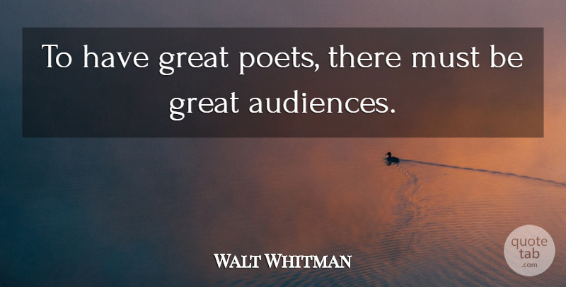 Walt Whitman Quote About Learning, Science, Discovery: To Have Great Poets There...