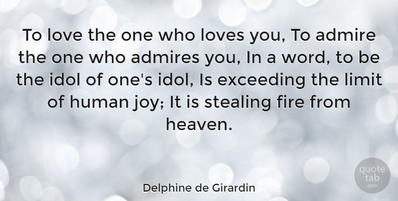 Delphine de Girardin Quote About Love You, Idols, Fire: To Love The One Who...