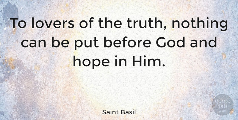 Saint Basil Quote About Lovers: To Lovers Of The Truth...