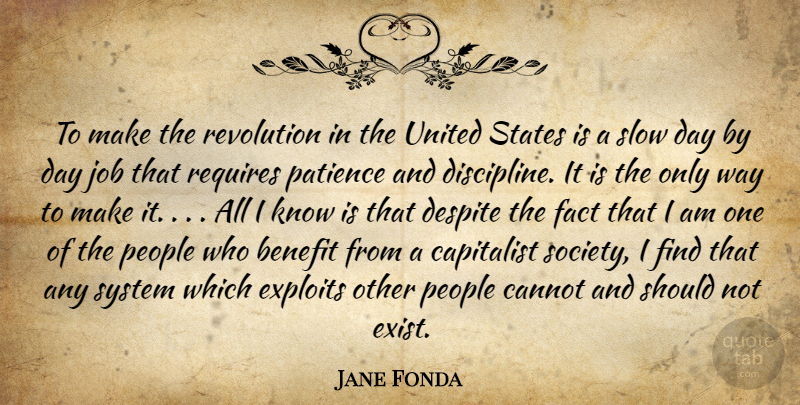 Jane Fonda Quote About Jobs, People, Discipline: To Make The Revolution In...
