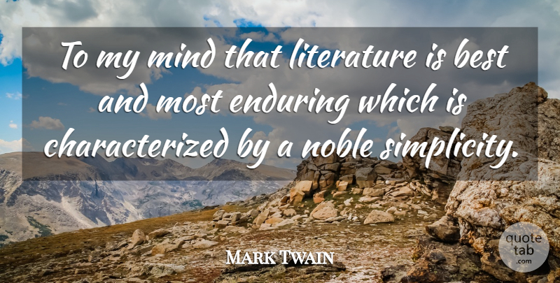 Mark Twain Quote About Simplicity, Mind, Literature: To My Mind That Literature...
