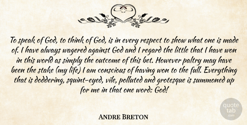 Andre Breton Quote About God, Thinking, World: To Speak Of God To...