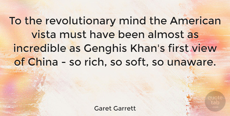 Garet Garrett Quote About Squash, Views, Mind: To The Revolutionary Mind The...