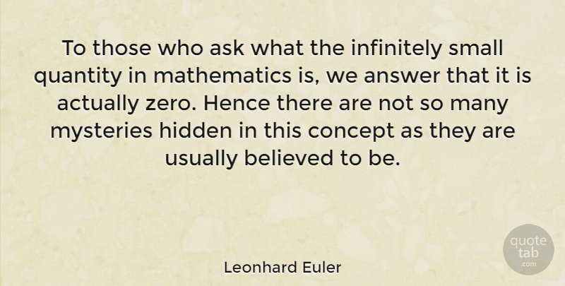 Leonhard Euler Quote About Zero, Answers, Mystery: To Those Who Ask What...