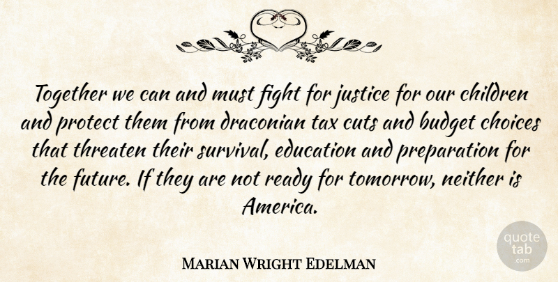 Marian Wright Edelman Quote About Children, Cutting, Fighting: Together We Can And Must...