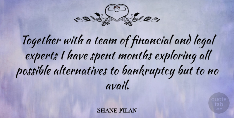 Shane Filan Quote About Team, Together, Alternatives: Together With A Team Of...