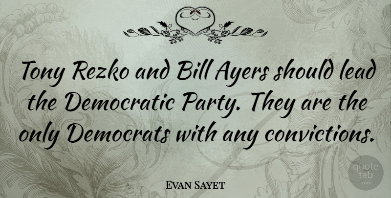 Evan Sayet Quote About Party, Bills, Pumpkin: Tony Rezko And Bill Ayers...