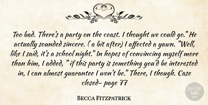 Becca Fitzpatrick Quote About Party, School, Night: Too Bad Theres A Party...