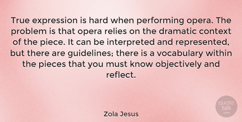 Zola Jesus Quote About Expression, Vocabulary, Pieces: True Expression Is Hard When...