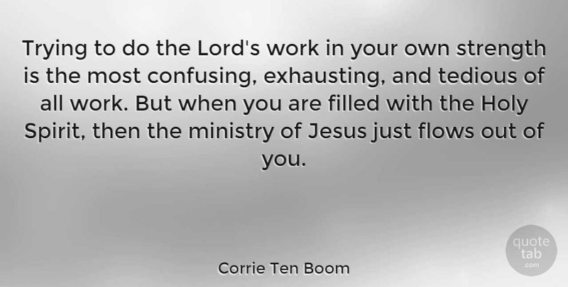Corrie Ten Boom Quote About Christian, Jesus, Confusing: Trying To Do The Lords...