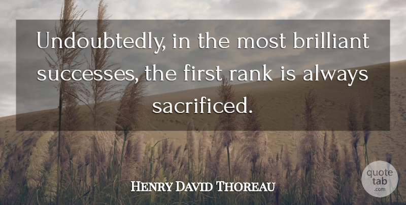 Henry David Thoreau Quote About Success, War, Firsts: Undoubtedly In The Most Brilliant...