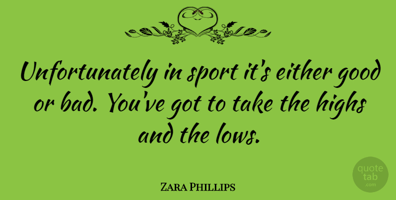 Zara Phillips Quote About Sports, Lows: Unfortunately In Sport Its Either...