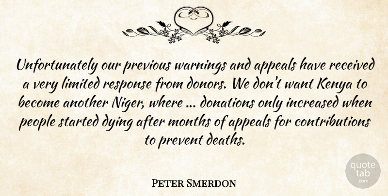 Peter Smerdon Quote About Appeals, Donations, Dying, Increased, Kenya: Unfortunately Our Previous Warnings And...