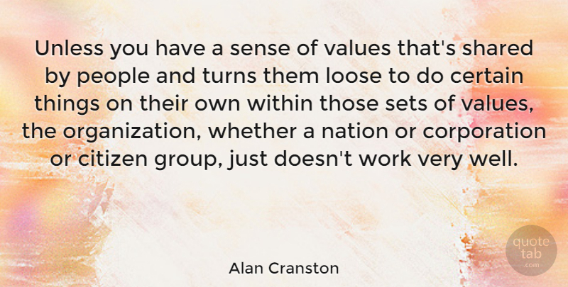 Alan Cranston Quote About Organization, People, Citizens: Unless You Have A Sense...
