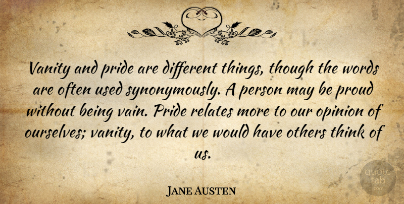 Jane Austen Quote About Pride, Thinking, Mrs Bennet: Vanity And Pride Are Different...