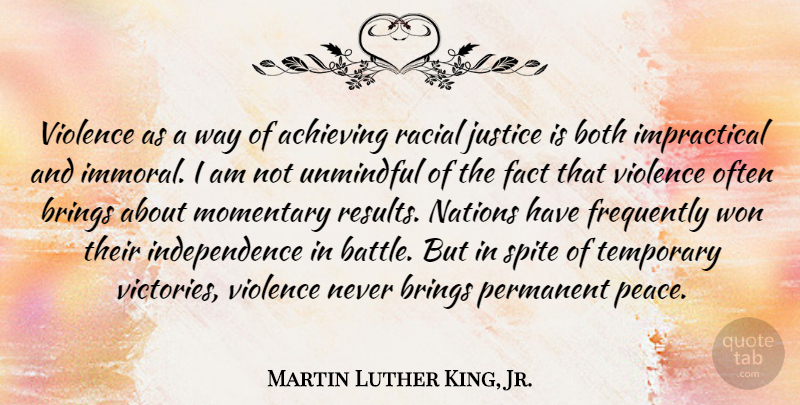 Martin Luther King, Jr. Quote About Achieving, Both, Brings, Fact, Frequently: Violence As A Way Of...