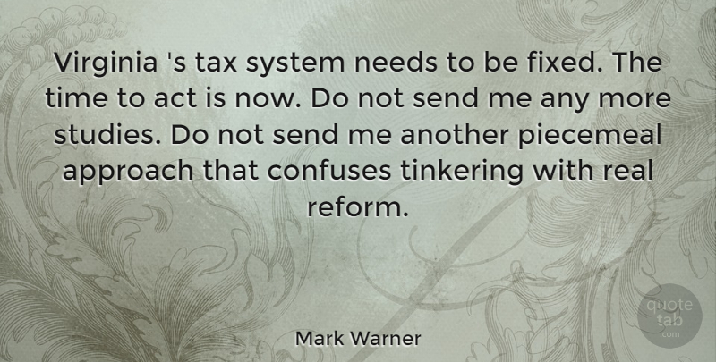 Mark Warner Quote About Approach, Confuses, Needs, Send, System: Virginia S Tax System Needs...