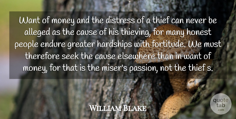 William Blake Quote About Passion, People, Thieves: Want Of Money And The...