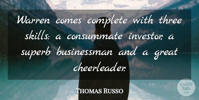 Thomas Russo Quote About Complete, Consummate, Great, Three, Warren: Warren Comes Complete With Three...