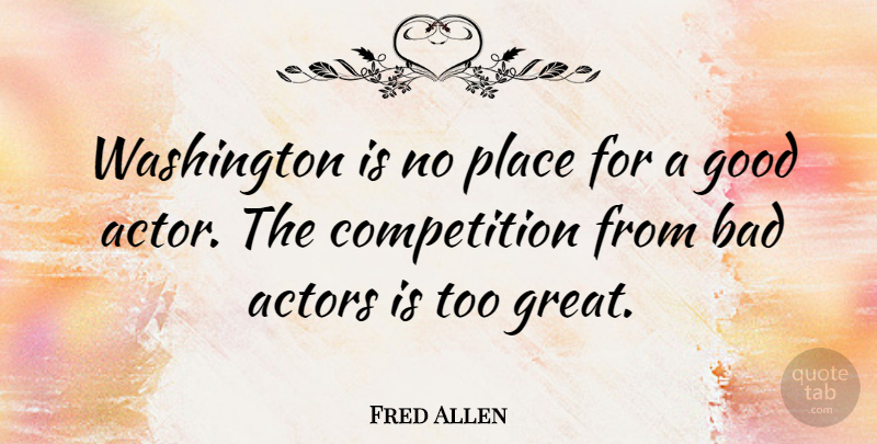 Fred Allen Quote About Funny, Humor, Cities: Washington Is No Place For...