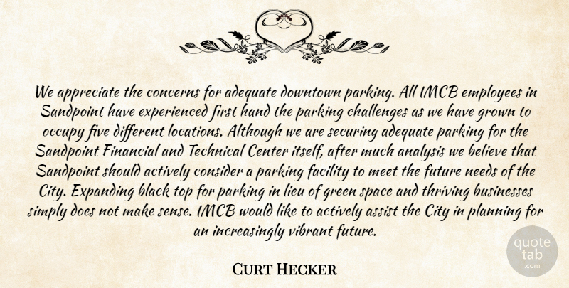 Curt Hecker Quote About Actively, Adequate, Although, Analysis, Appreciate: We Appreciate The Concerns For...