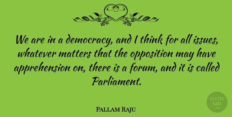 Pallam Raju Quote About Opposition: We Are In A Democracy...
