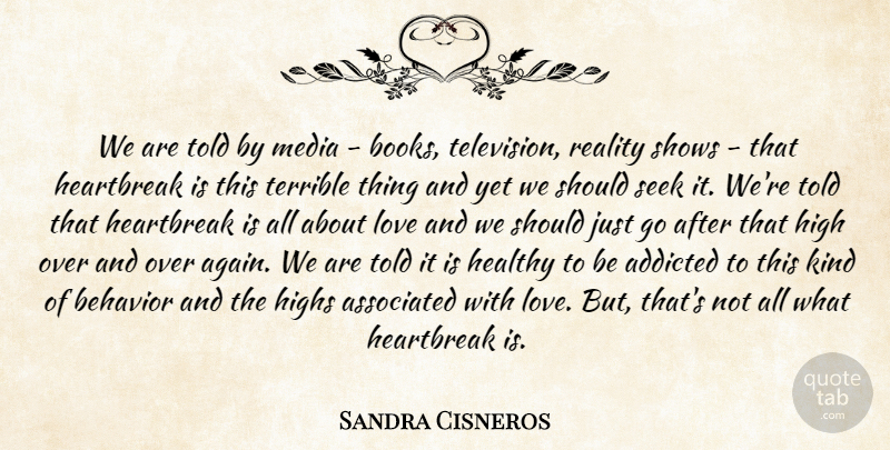 Sandra Cisneros Quote About Book, Reality, Media: We Are Told By Media...