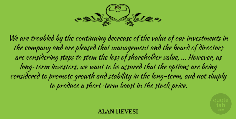 Alan Hevesi Quote About Assured, Board, Boost, Company, Considered: We Are Troubled By The...