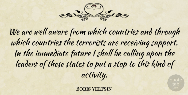 Boris Yeltsin Quote About Country, Support, Leader: We Are Well Aware From...