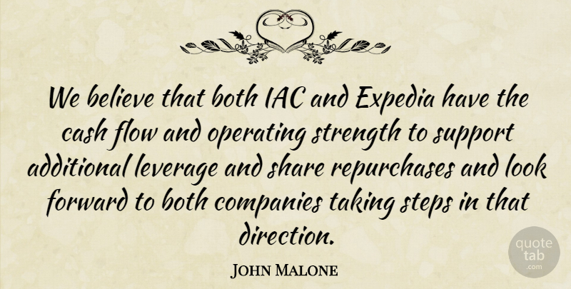 John Malone Quote About Additional, Believe, Both, Cash, Companies: We Believe That Both Iac...