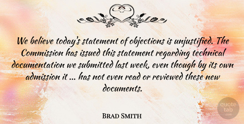 Brad Smith Quote About Admission, Believe, Commission, Last, Regarding: We Believe Todays Statement Of...
