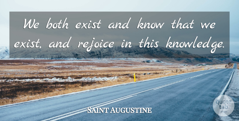 Saint Augustine Quote About Spiritual, Rejoice, Knows: We Both Exist And Know...