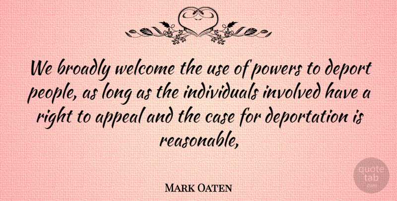 Mark Oaten Quote About Appeal, Case, Involved, Powers, Welcome: We Broadly Welcome The Use...